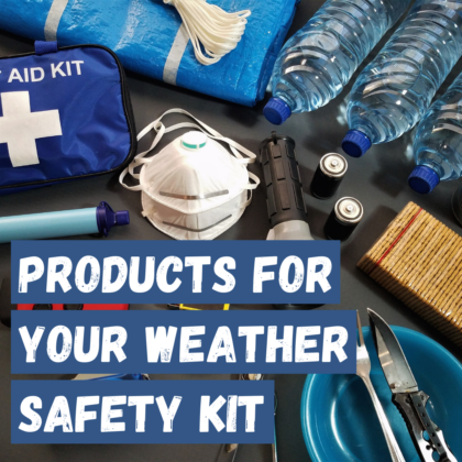 Products for your weather safety kit