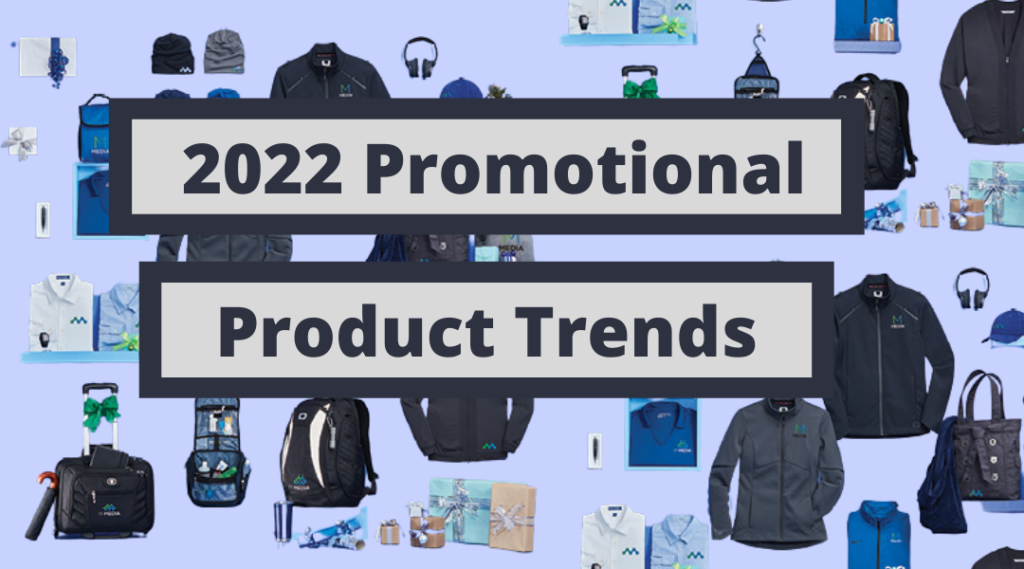 2022 Promotional Product Trends 