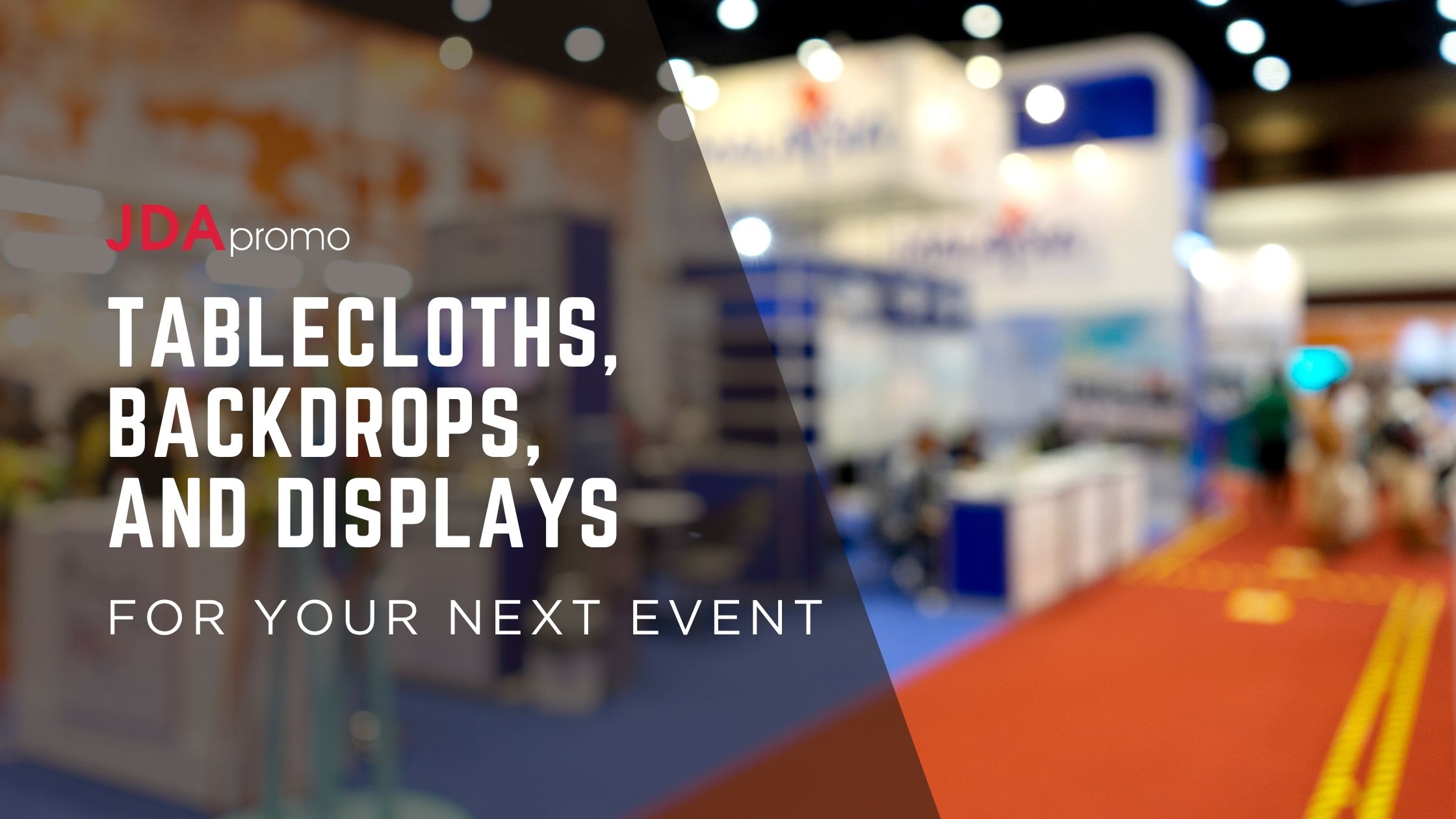 Tablecloths, backdrops and displays for your next event