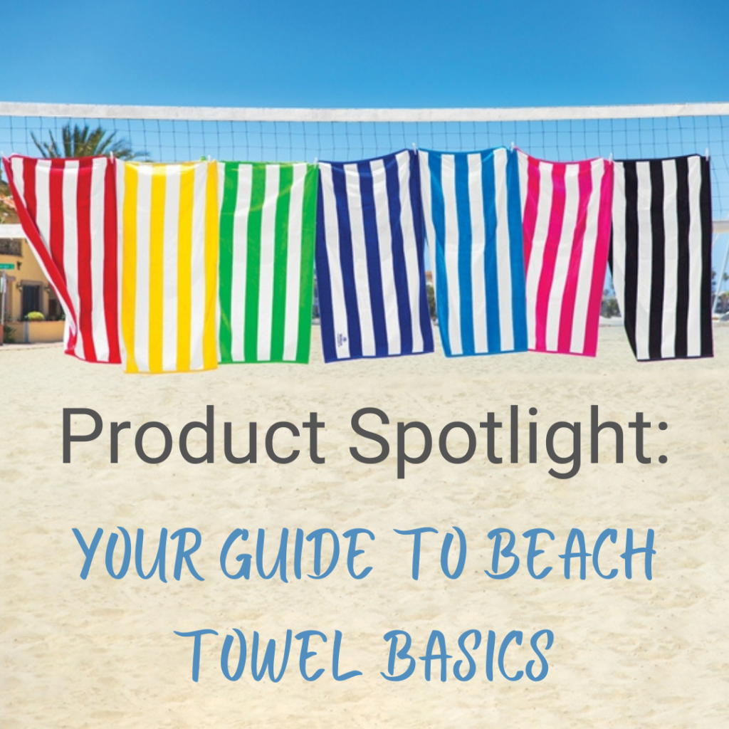 product spotlight: your guide to beach towel basics